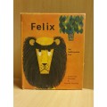 Felix ghd bald-headed lion: Kenneth Townsend (Hardcover)