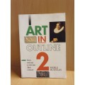 Art in Outline 2 - From rock art to the late 18th century: Merle Huntley (Paperback)