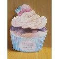 Cup Cake Sign - Life is Sweeter ... with a little cake - 20cm x 16cm