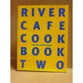 River Cafe Cook Book Two : Rose Gray and Ruth Rogers (Hardcover)