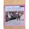 Growing old is inevitable, growing up is optional - Fridge Magnet (New condition)