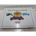 DIE CAST : THE YESTERDAY BOOK 1956 T0 2000 (MODELS OF YESTERYEAR) - LOT 238R
