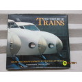 HARD COVER BOOK : THE HISTORY OF TRAINS - INCLUDING SOME ON SOUTH AFRICA