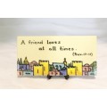 Tile - A friend loves at all times - Jerusalem - Beautiful - Low Price - Bid Now!!