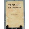 Topsy Smith - Trompie - Die Sportman - BID NOW!!