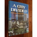 A City Divided Johennesburg And Soweto - By Nigel Mandy - Signed Copy