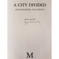 A City Divided Johennesburg And Soweto - By Nigel Mandy - Signed Copy