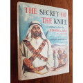 The Secret Of The Knife - A Surgeon`s Story - By R. Campbell Begg - Signed Copy