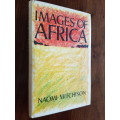 Images Of Africa - By Naomi Mitchison