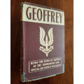 Geoffrey - Being The Story of `Apple` Of The Commandos And Special Air Service Regiment
