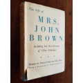 The Life Of Mrs. John Brown - Including Her Recollections Of Olive Schreiner