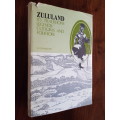 Zululand - Its Traditions Legends Customs and Folk-Lore - By L.H. Samuelson