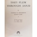 They Flew Through Sand - By Squadron Leader George W. Houghton