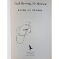 Signed Copy - Good Morning Mr. Mandela - Zelda la Grange