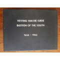 Vesting van die Suide / Bastion of the South 1666-1966 - By Eric Rosenthal
