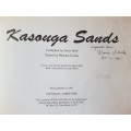 Kasouga Sands - The Story of the Eastern Cape`s First Seaside Resort - Doris Stirk - Signed