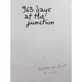 963 Days at the Junction - By Blackie de Swardt - Signed