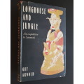 Longhouse and Jungle - An Expedition to Sarawak - By Guy Arnold