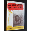 In the Land of the Lion - By Cherry Kearton