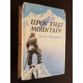 Upon that Mountain - By Eric Shipton