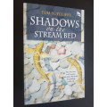 Shadows on the Stream Bed - By Tom Sutcliffe - Signed Copy