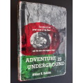 Adventure is Underground - By William R. Halliday - Signed Copy