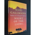 Signed - Night of the Lions - By Kuki Gallmann