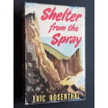 Shelter from the Spray - By Eric Rosenthal