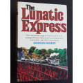 The Lunatic Express - By Charles Miller