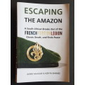 Alex de Bruyn - Escaping the Amazon - By Jaime Salazar & Keryn Barnes