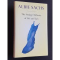 Signed Copy - The Strange Alchemy of Life and Law - By Albie Sachs
