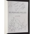 Multiple Signed Copy - No Punches Pulled - By Terry Pettifer