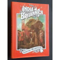 India Britannica - By Geoffrey Moorhouse