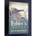 Eden`s Exiles - One Soldier`s Fight for Paradise - By Jan Breytenbach