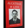 Alcatraz # 1259 - By William G. Baker - Signed Copy