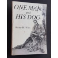 One Man and His Dog - By Richard F. Wiles