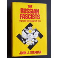 The Russian Fascists - Tragedy and Farce in Exile, 1925-1945 - By John J. Stephan
