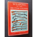 Weapons of the British Soldier - By Colonel H.C.B. Rogers O.B.E.