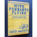 With Pennants Flying - Immortal Deeds of the Royal Armoured Corps - By David Masters