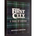 First City - A Saga of Service - By Reginald Griffiths