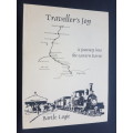 Traveller`s Joy - A journey into the eastern Karoo - By Bartle Logie