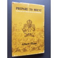 Prepare to Mount - The Story of the 6th Mounted Regiment - By Albert Plane