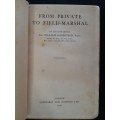 Signed Copy - From Privet to Field-Marshal - F.M. Sir William Robertson Bart.