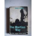 Isaac Asimov The Martian Way And Other Science Fiction Stories Denis Dobson First UK Ed 1947