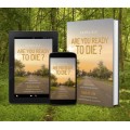 Are you Ready to Die? Comprehensive Guide (E-book)