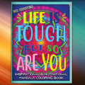 Inspirational and Motivational Mandala Coloring Book - 30 Quotes - Life is Tough But So Are You -PDF
