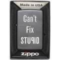 Zippo Cant Fix Stupid