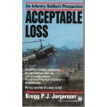 Acceptable Loss-An Infantry Soldier`s Perspective
