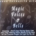 Magic Voices And Bells - Your favourite hits (CD)