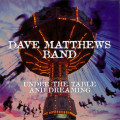 Dave MatThews BAnd - Under The Table And Dreaming (CD)